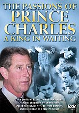 Prince Charles - A King In Waiting