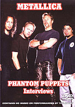 Metallica - Phantom Puppets - Interviews