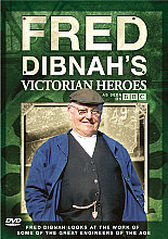 Fred Dibnah's Victorian Heroes