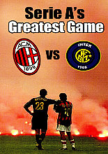 Serie A's Greatest Game 0 A C Milan Vs Inter Milan