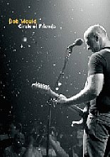 Bob Mould - Circle Of Friends - Live At The 9:30 Club