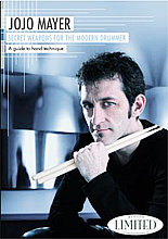 Jojo Mayer - Secret Weapons For The Modern Drummer