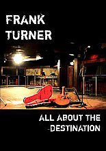 Frank Turner - All About The Destination