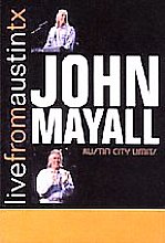 John Mayall - Live From Austin, Texas