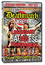 Deathmatch Wrestling - The Legendary Japanese