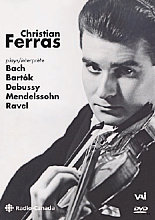 Christian Ferras Plays Bach/Bartok/Debussy/Mendelssohn/Ravel