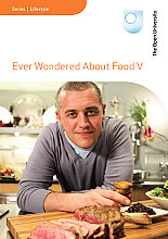 Ever Wondered About Food? - Series 5 - Complete