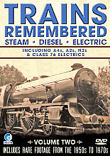 Trains Remembered - Vol.2 -  A4s, A2s, N2s And Many More