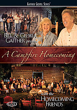 Bill And Gloria Gaither - A Campfire Homecoming