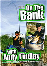 On The Bank With Andy Findlay - The Feeder/The Method Feeder