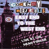 Cockney Rejects - East End To West End - Live At The Mean Fiddlere