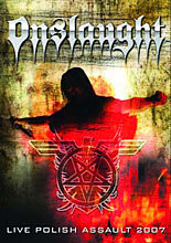 Onslaught - Live Polish Assault 2007 (DVD And CD)