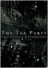 Tea Party - Live - Intimate And Interactive, The