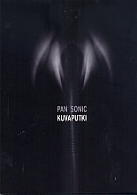 Pan Sonic - Kuvaputki