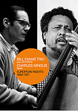 Bill Evans Trio and Charles Mingus - European Nights