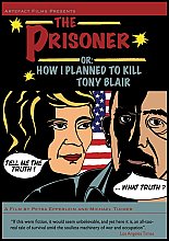 Prisoner Or - How I Planned To Kill Tony Blair, The