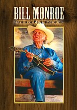 Bill Monroe - Father Of Bluegrass Music