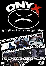 Onyx - 15 Years Of Videos, History And Violence