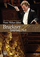 Anton Bruckner - Symphony No.9 - The Cleveland Orchestra/Franz Welser-Most (Various Artists)