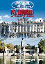 Capital Cities Of The World - Madrid - A Tourist's Guide