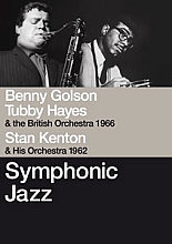 Tubby Hayes/Benny Golson/Stan Kenton - Symphonic Jazz (Various Artists)