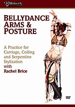 Rachel Brice - Bellydance Arms And Posture