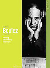 Pierre Boulez - Debussy, Schoenberg, Stravinsky