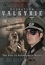 Operation Valkyrie - The Plot To Assassinate Hitler