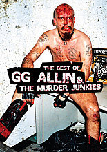 G.G. Allin - GG Allin - Best Of GG Allin And The Murder Junkies