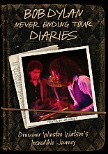 Bob Dylan - Never Ending Tour Diaries