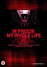 In Prison My Whole Life