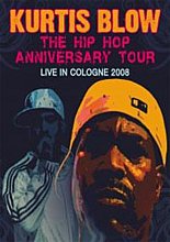 Kurtis Blow - The Hip Hop Anniversary Tour