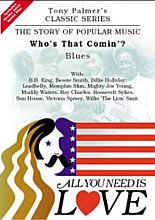 Tony Palmer - All You Need Is Love Vol.4 - Who's That Comin'? - Blues