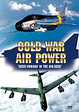 Cold War Air Power - Combat In The Air