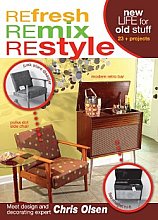 Refresh Remix Restyle Home Make-Over Guide, The